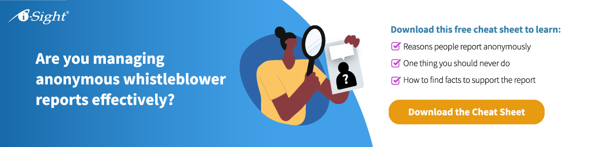 iSight | Are you managing anonymous whistleblower report effectively? | Download the cheat sheet
