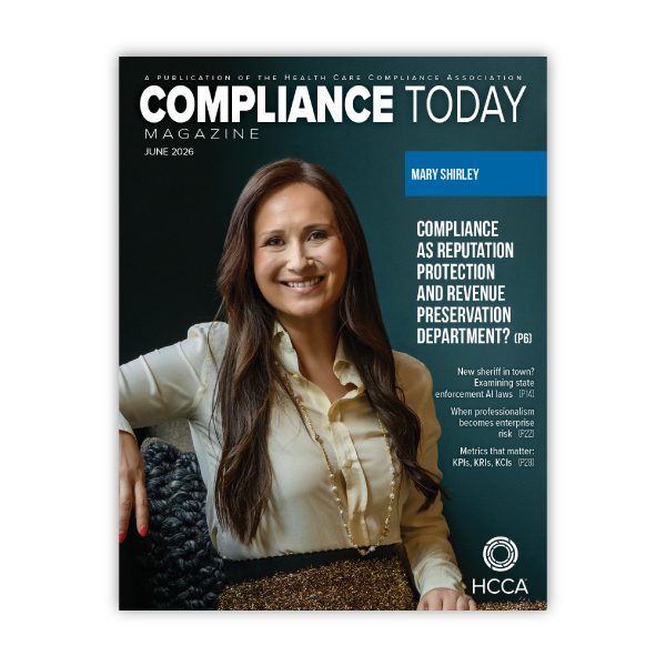 June 2026 Member-exclusive Compliance Today magazine is now available | Read it now
