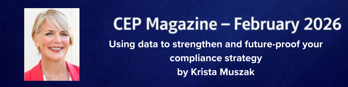 Using data to strengthen and future-proof your compliance strategy by Krista Muszak