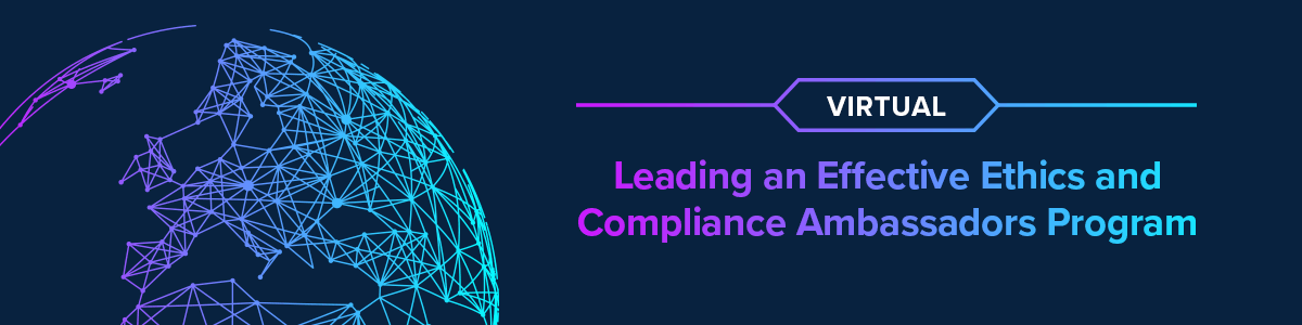 2022 Leading an Effective Ethics & Compliance Ambassadors Program