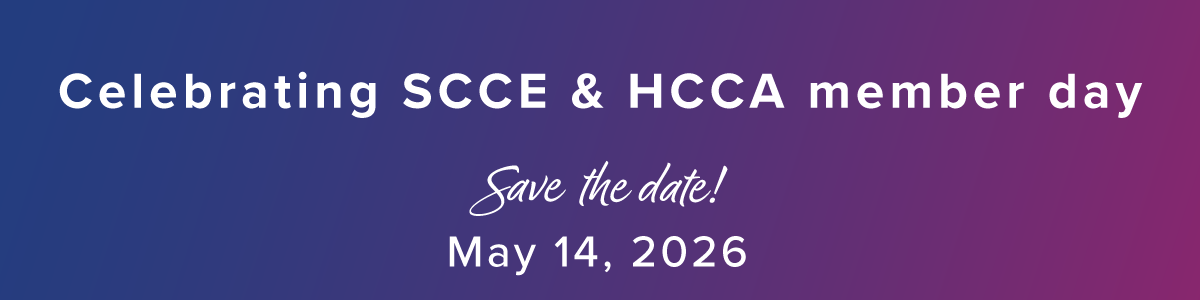 Celebrating SCCE & HCCA member day | Save the date May 14, 2026