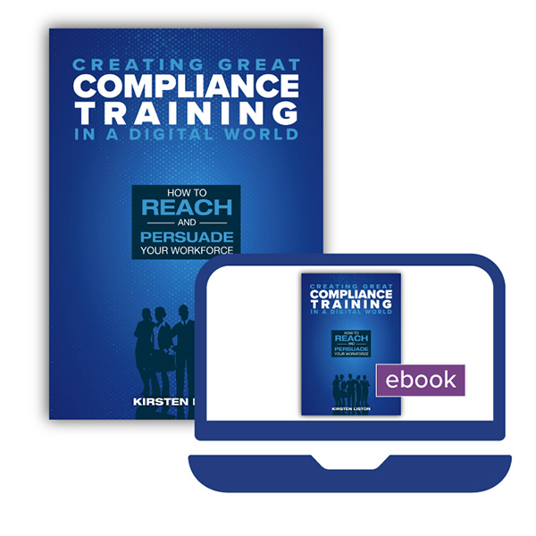 Creating Great Compliance Training in a Digital World book and online access