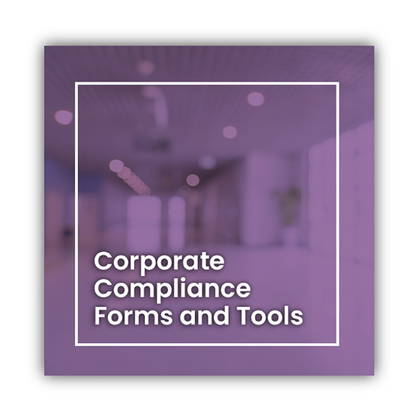 Corporate Compliance Forms and Tools